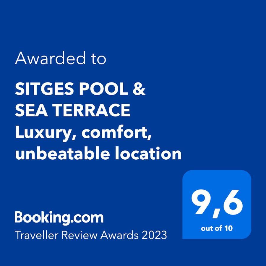 Sitges Pool & Sea Terrace Luxury, Comfort, Unbeatable Location Екстер'єр фото